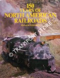 150 Years of North American Railroads by FITZSIMONS, Bernard